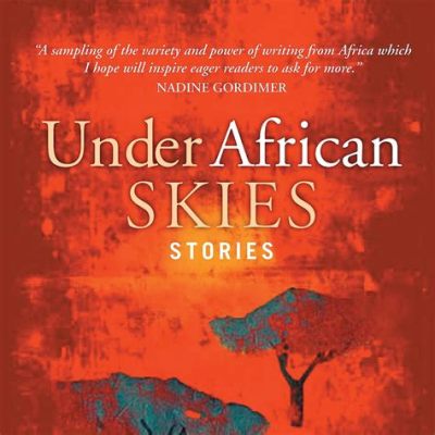 Under African Skies: A Tapestry of Adventures and Reflections Woven into the Soul of South Africa